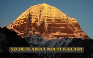 Secrets about Mount Kailash